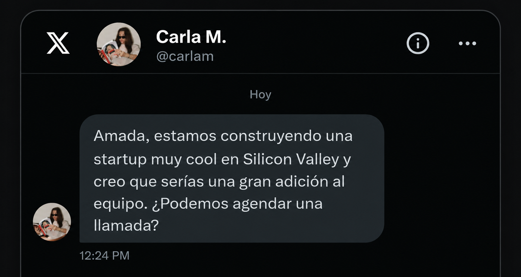 Captura de un mensaje directo de Carla M. (@carlam) en X: Amada, estamos construyendo una startup muy cool en Silicon Valley y creo que serías una gran adición al equipo. ¿Podemos agendar una llamada?